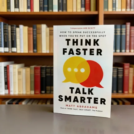 Pensa più veloce, parla più intelligente: come parlare con successo quando ti trovasi in situazioni imbarazzanti - Libro in inglese in formato paperback