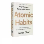 Abitudini atomiche di James Clear Un modo facile e comprovato per costruire buone abitudini per rompere i cattivi Autogestione Libri per l'automiglioramento